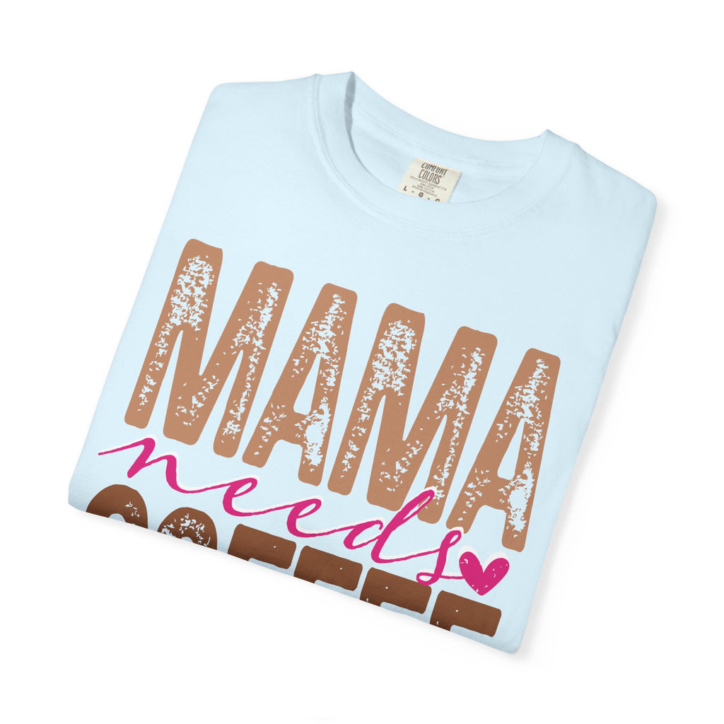 Mama Needs Coffee T-shirt | Mom Coffee Shirt, Retro Distressed Typography