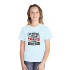 Youth Tee - "My Brother Just Tackled Your Brother" Football Kids Shirt