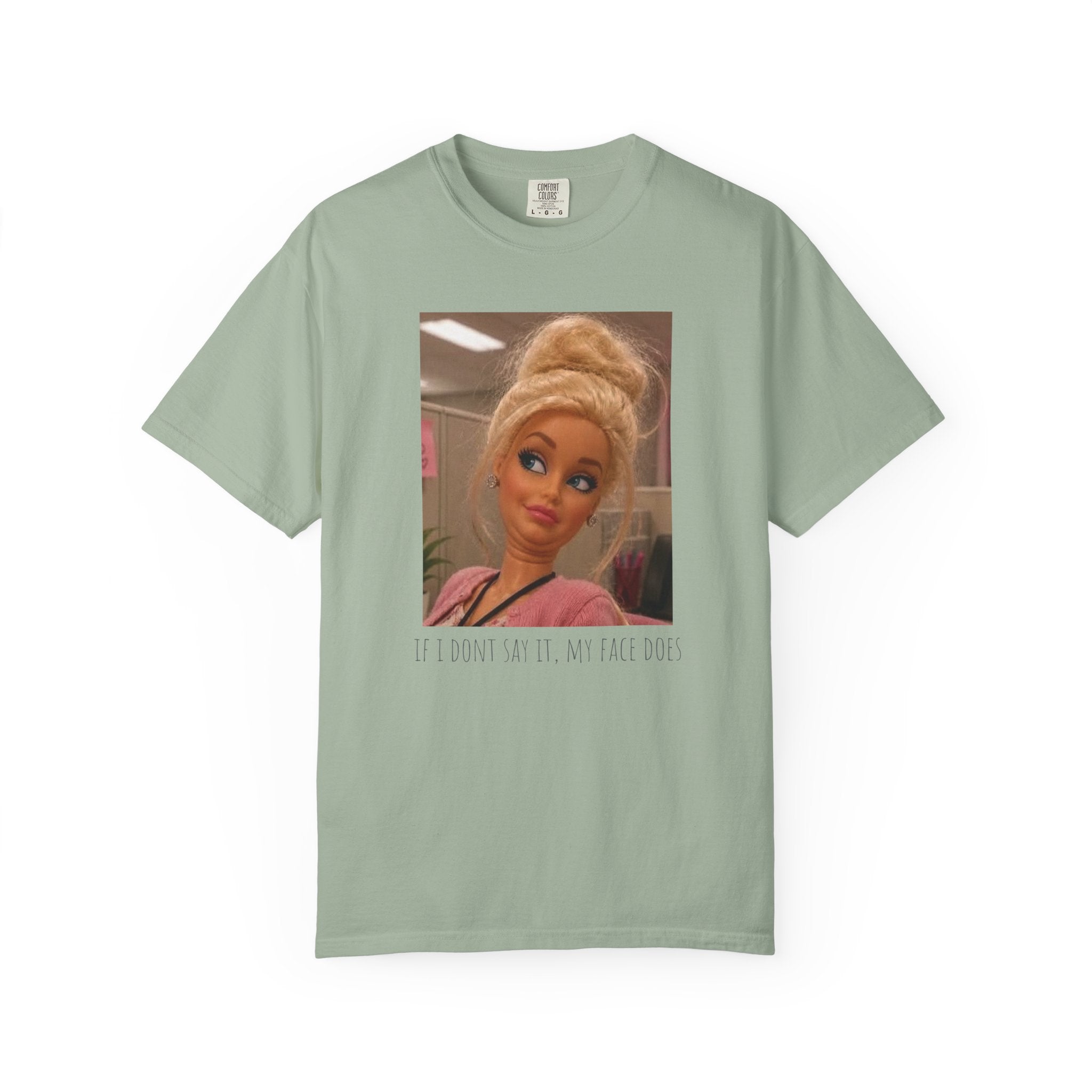 If i dont say it my face does humor comfort colors tee, Barbie expression tee
