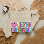 Crewneck Sweatshirt — Helping Tiny Humans Do Big Things,Colorful Teacher,Childcare Appreciation Pullover