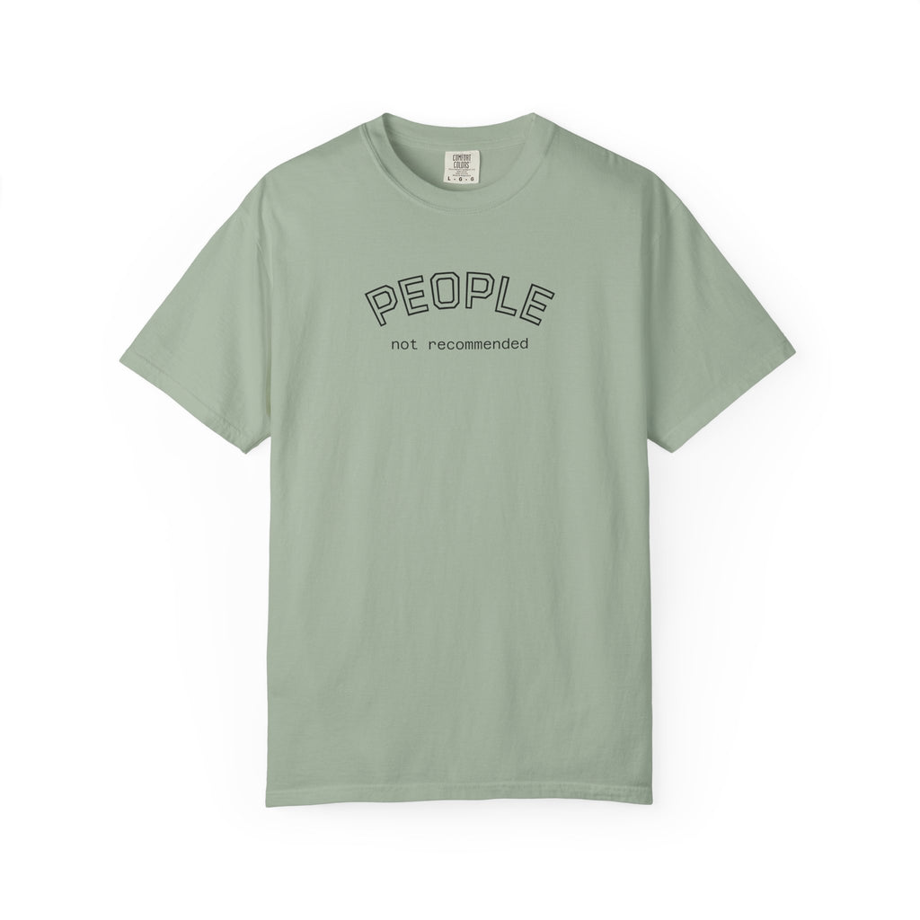 People not recommended Comfort COlors tshirt