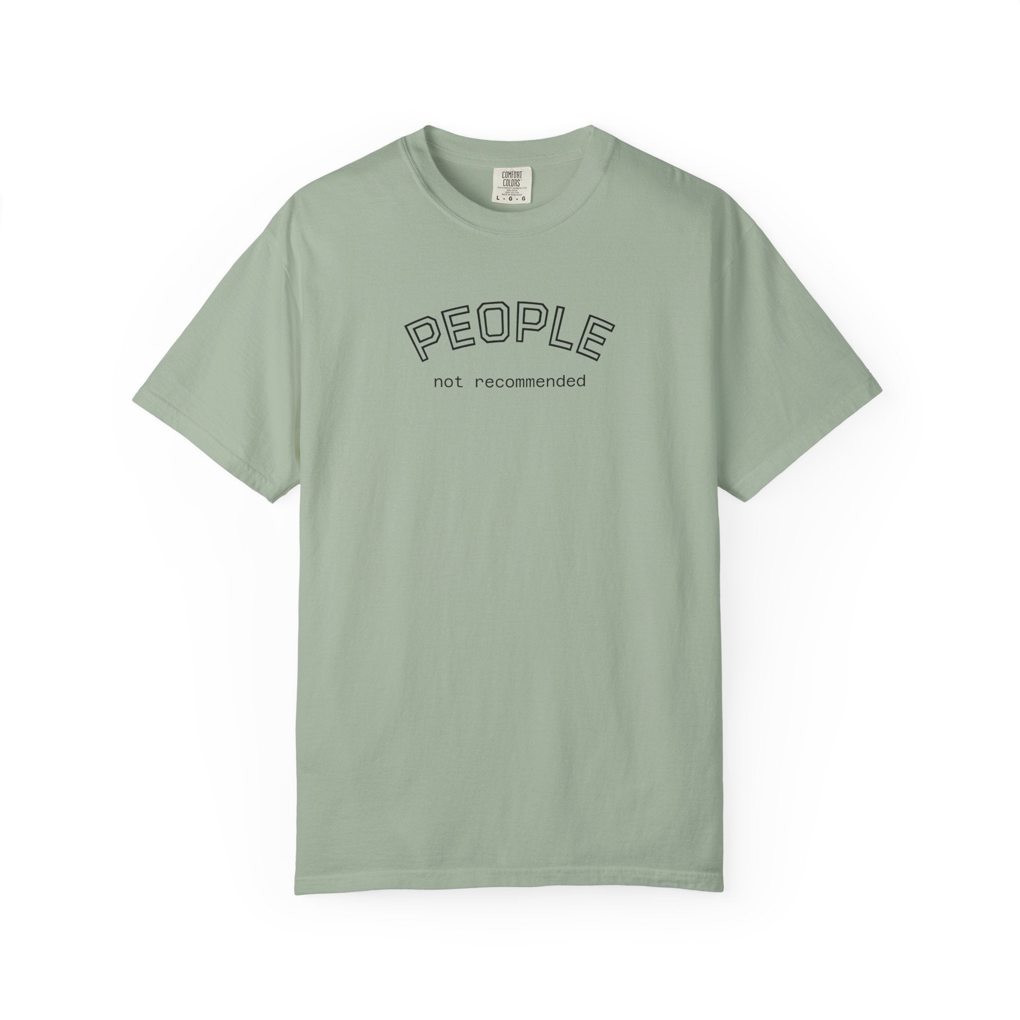 People not recommended Comfort COlors tshirt