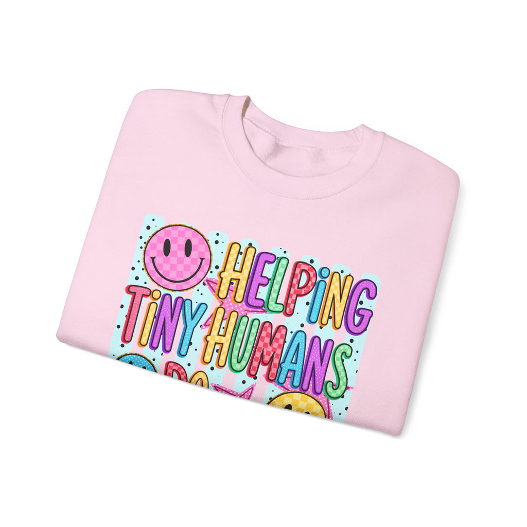 Crewneck Sweatshirt — Helping Tiny Humans Do Big Things,Colorful Teacher,Childcare Appreciation Pullover