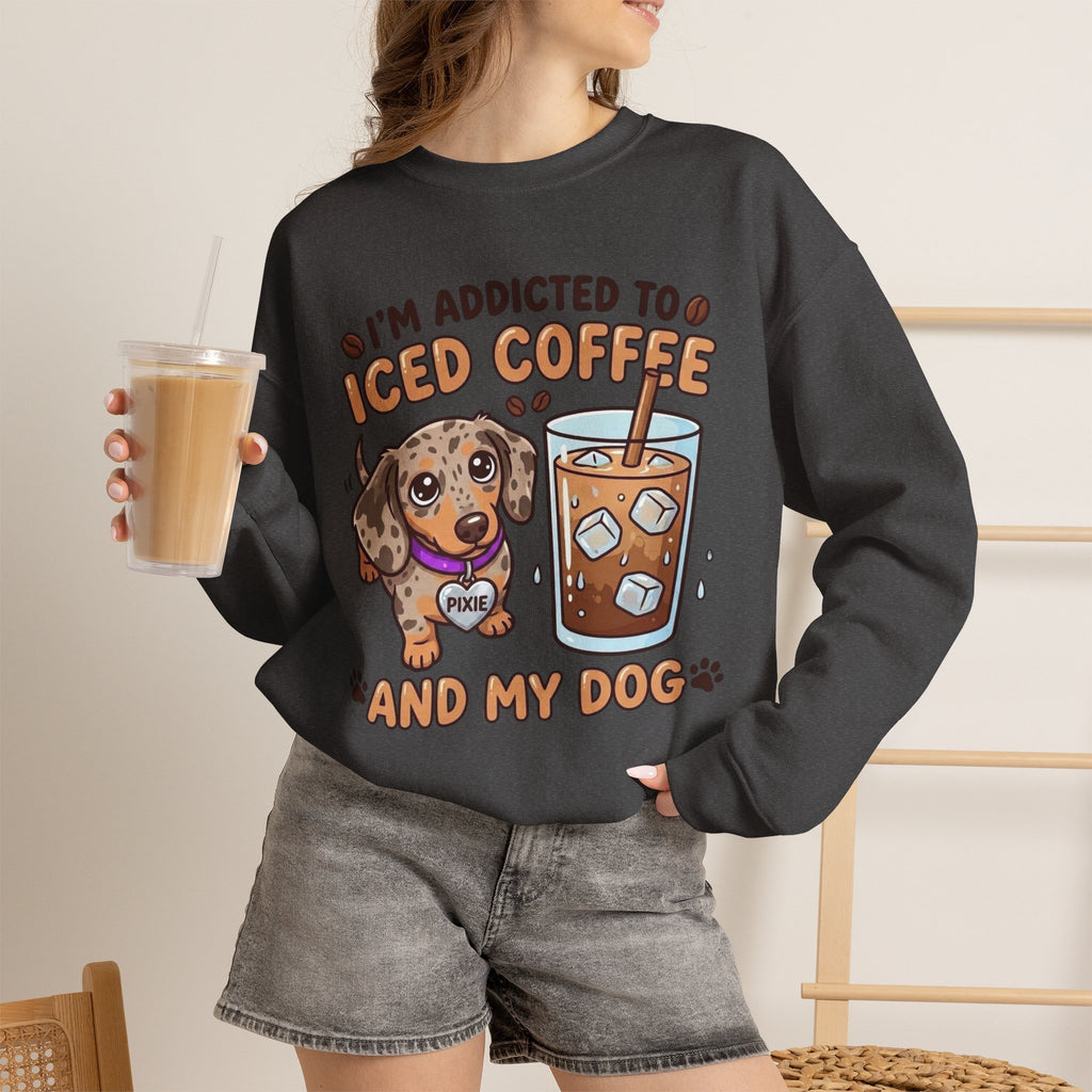 Gildan sweatshirt addicted to iced coffee and my dog