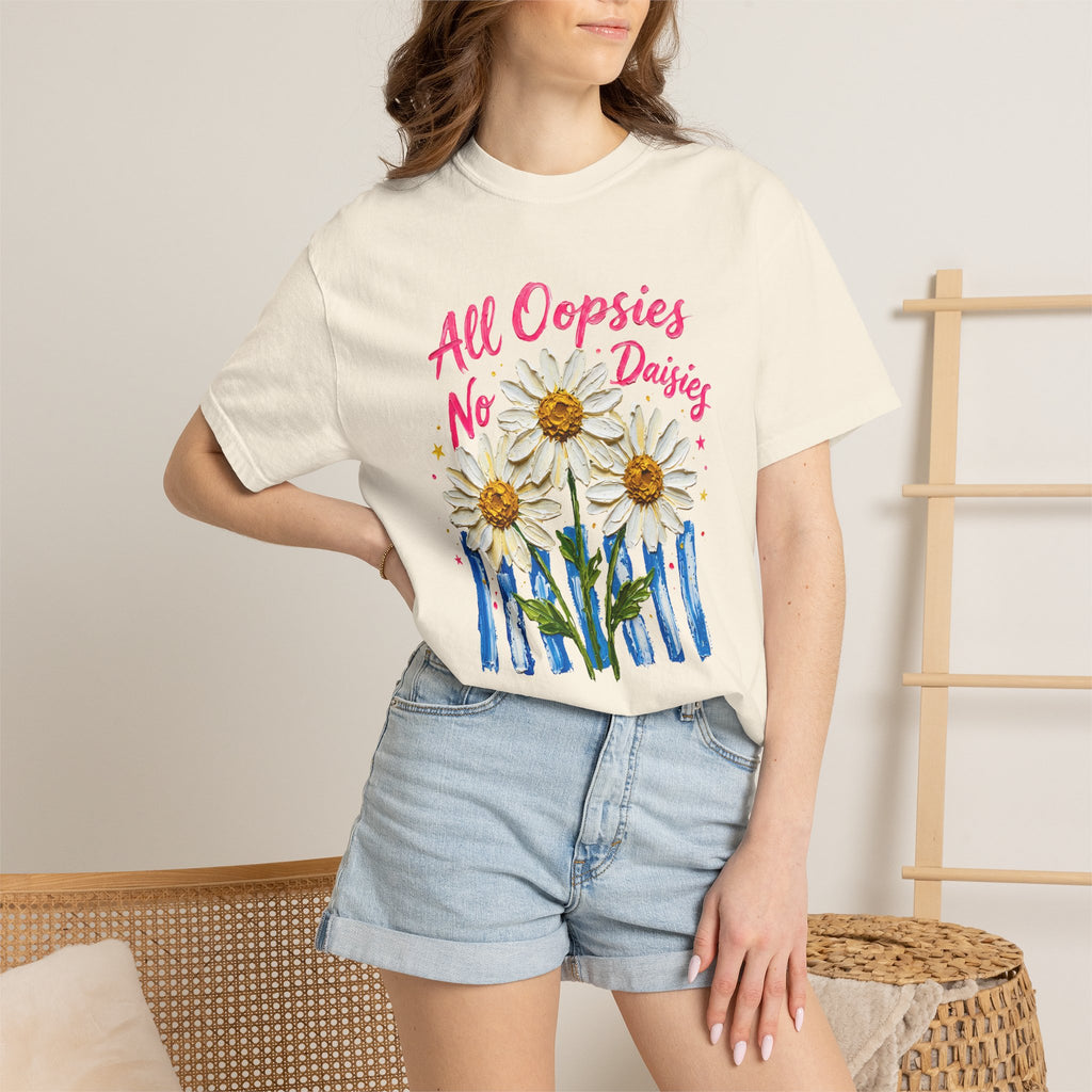 All Oopsies No Daisies T-shirt | Watercolor Daisies, Handlettered Quote