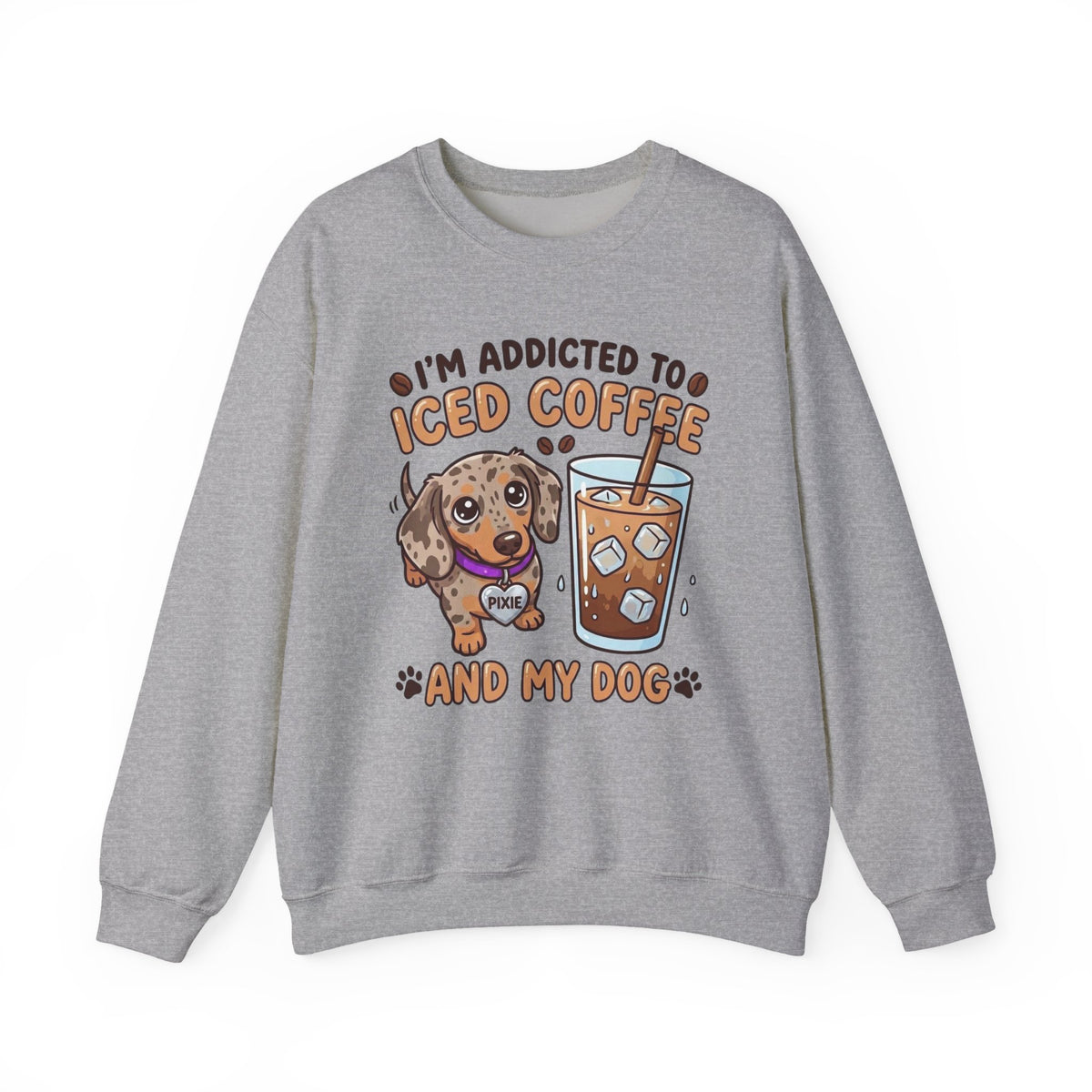 Gildan sweatshirt addicted to iced coffee and my dog