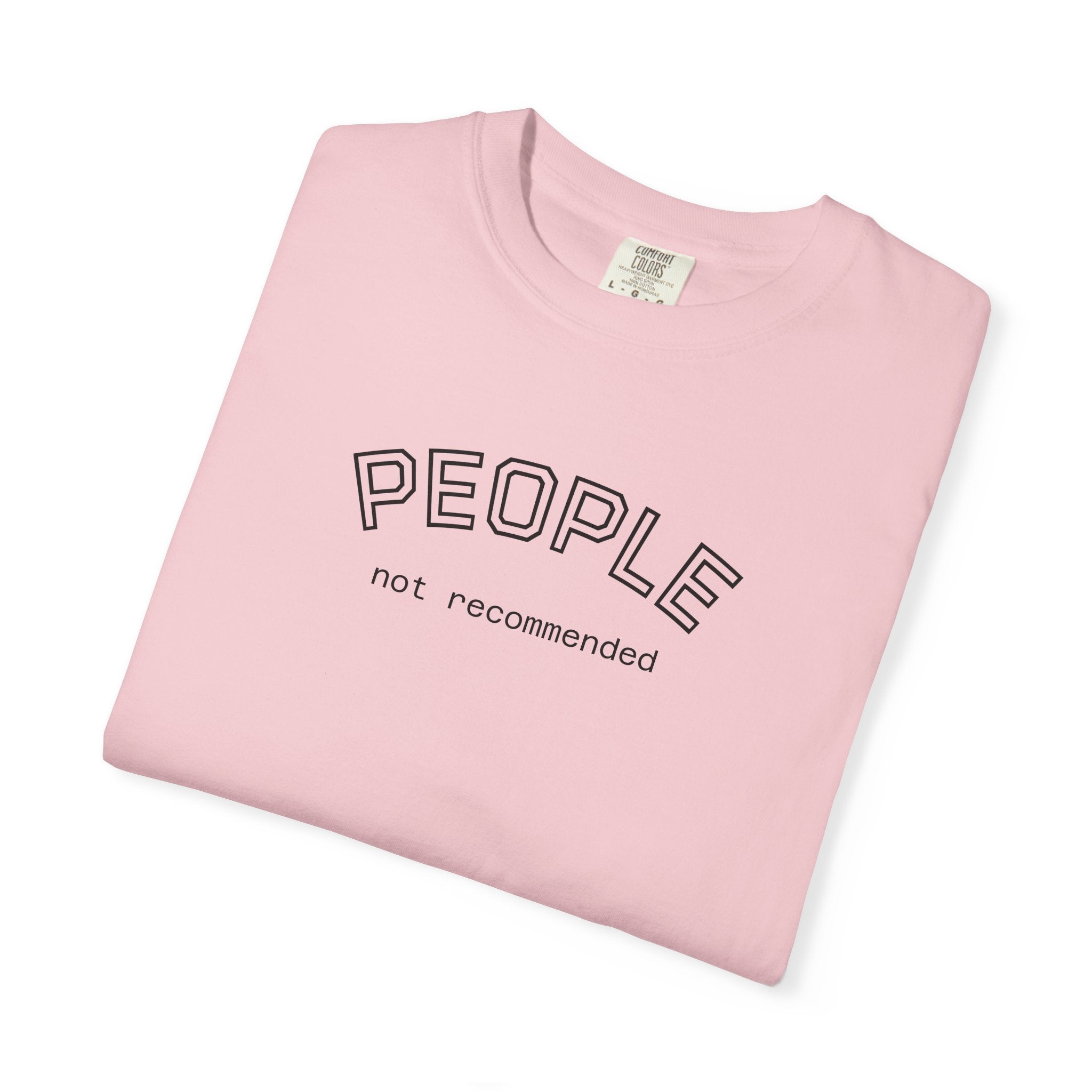People not recommended Comfort COlors tshirt