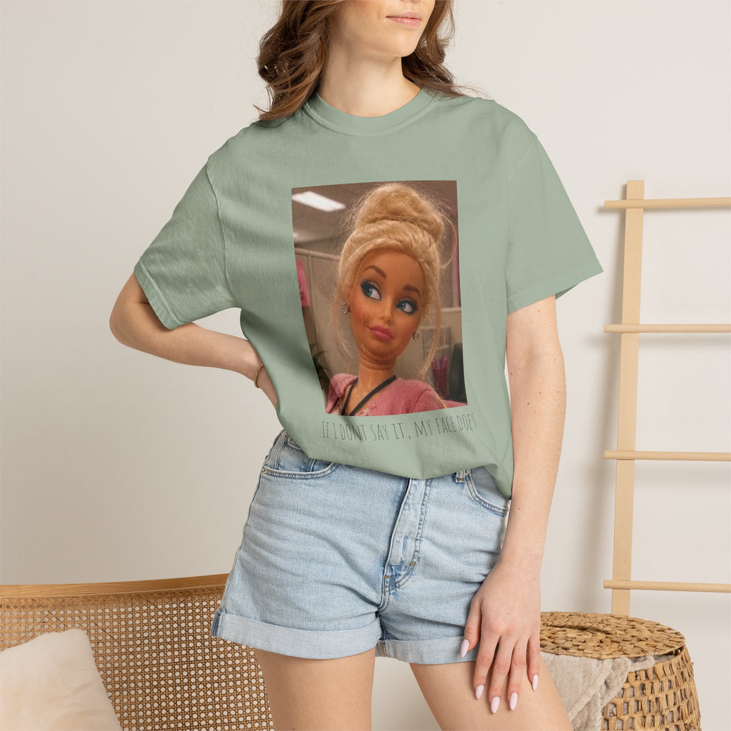 If i dont say it my face does humor comfort colors tee, Barbie expression tee