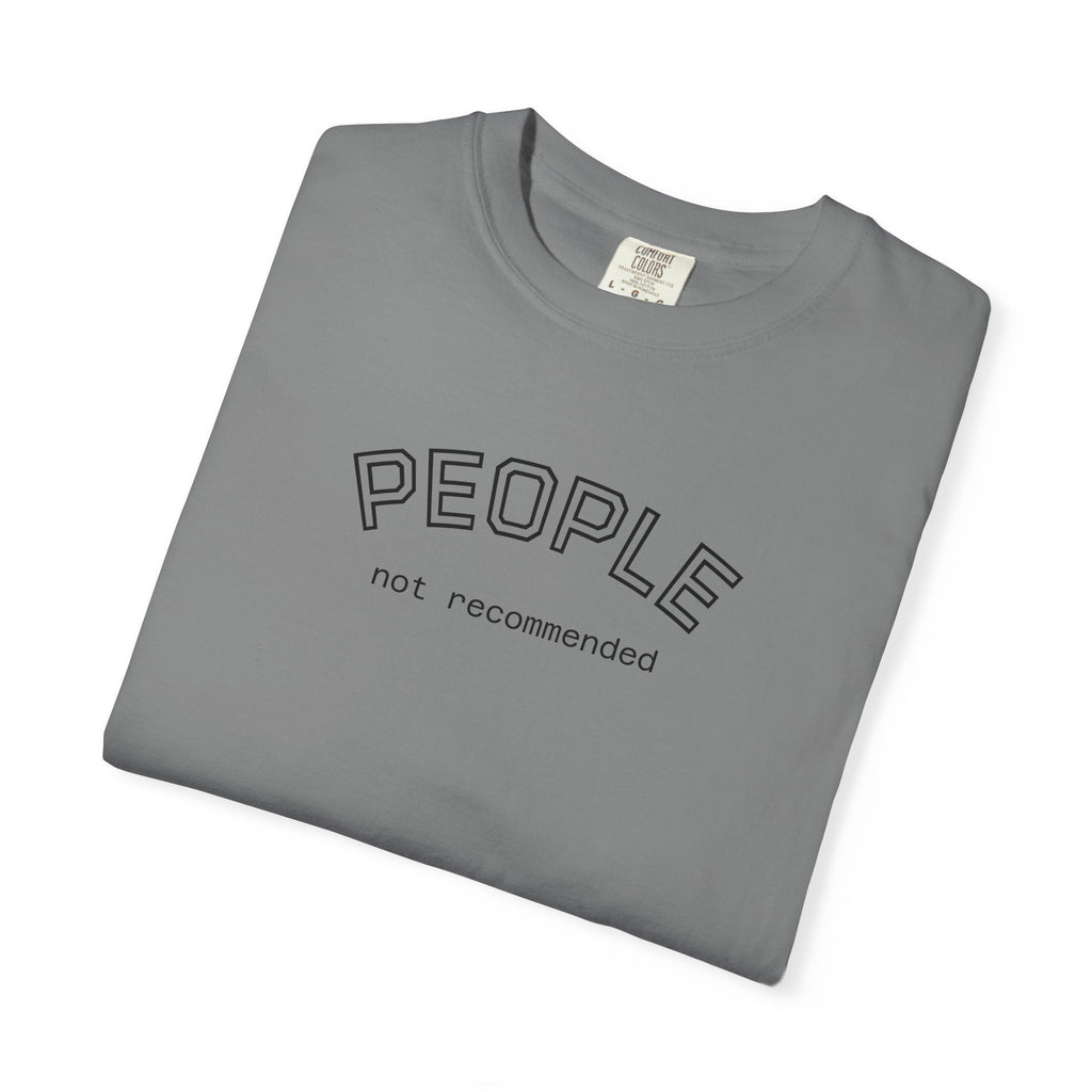 People not recommended Comfort COlors tshirt
