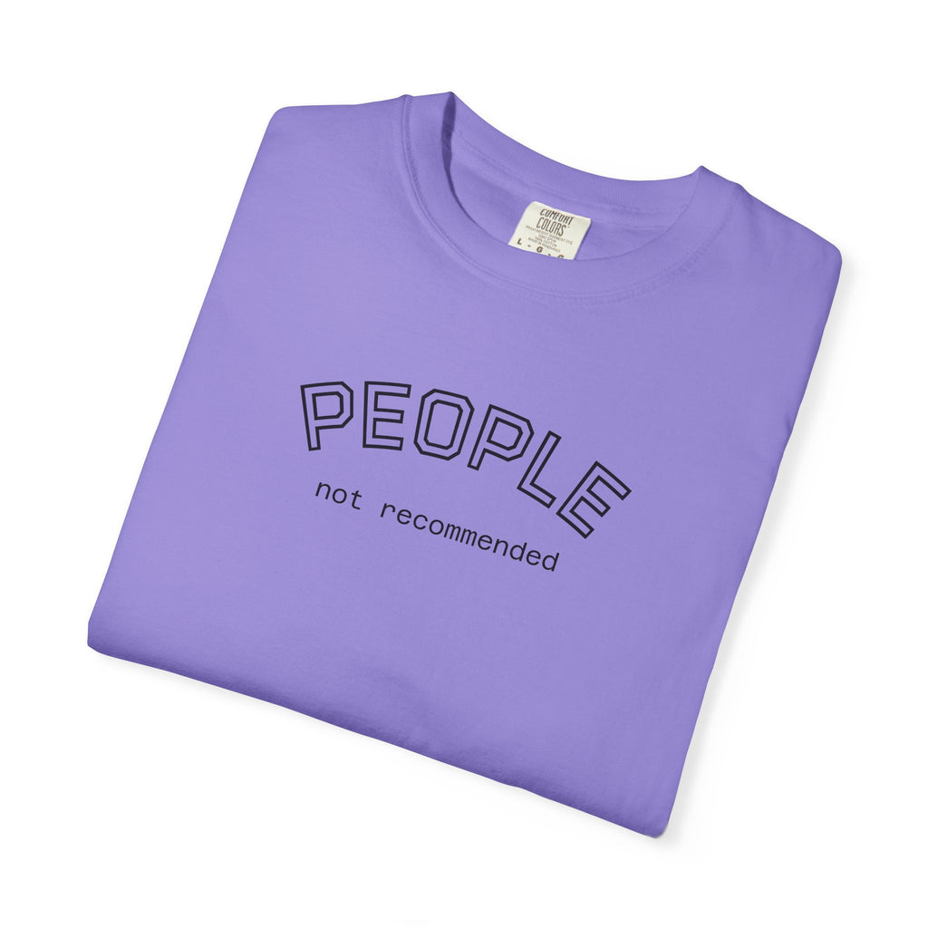 People not recommended Comfort COlors tshirt