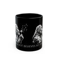 Bigfoot Dandelion Mug — 'Bigfoot Believes So Do I' Coffee Cup