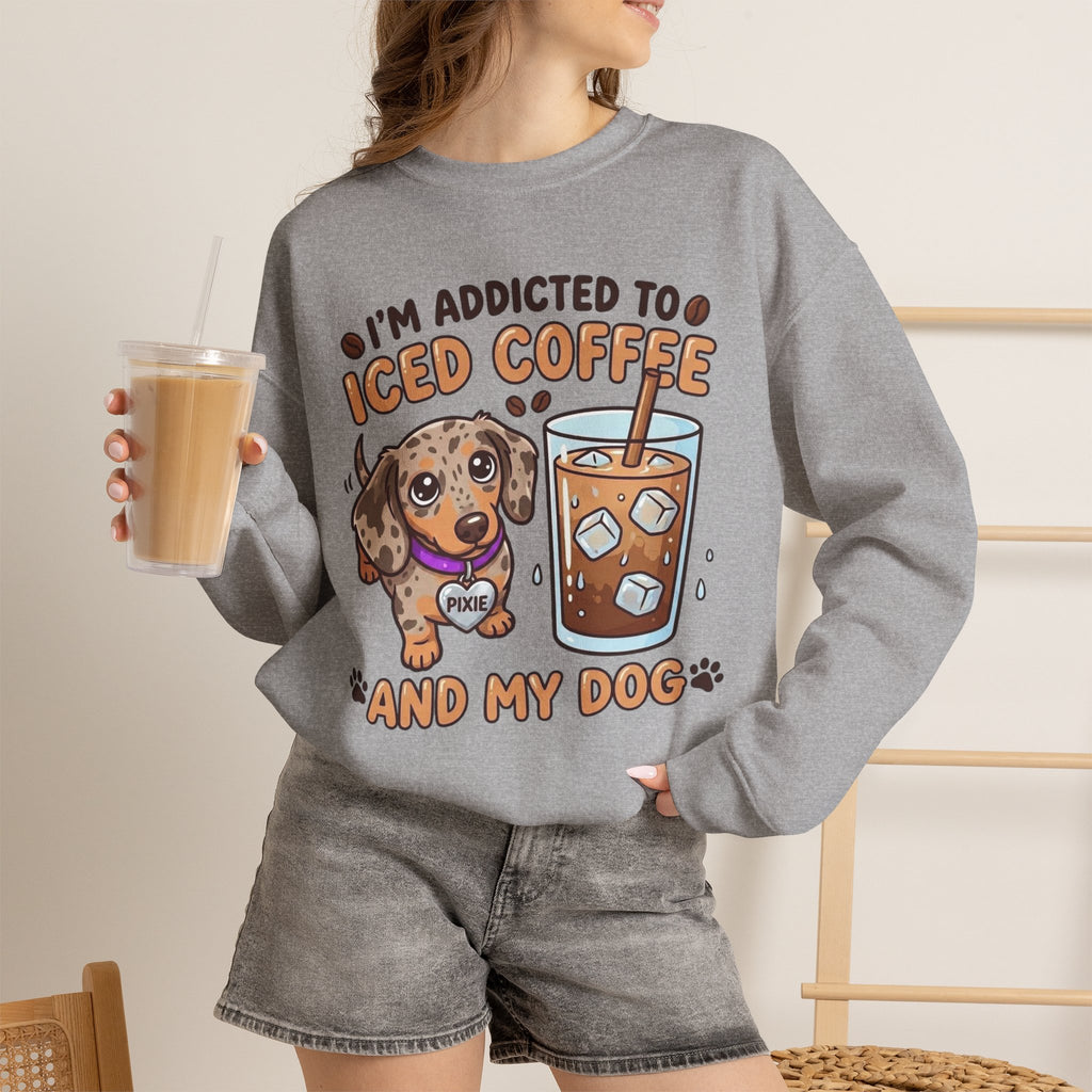 Gildan sweatshirt addicted to iced coffee and my dog