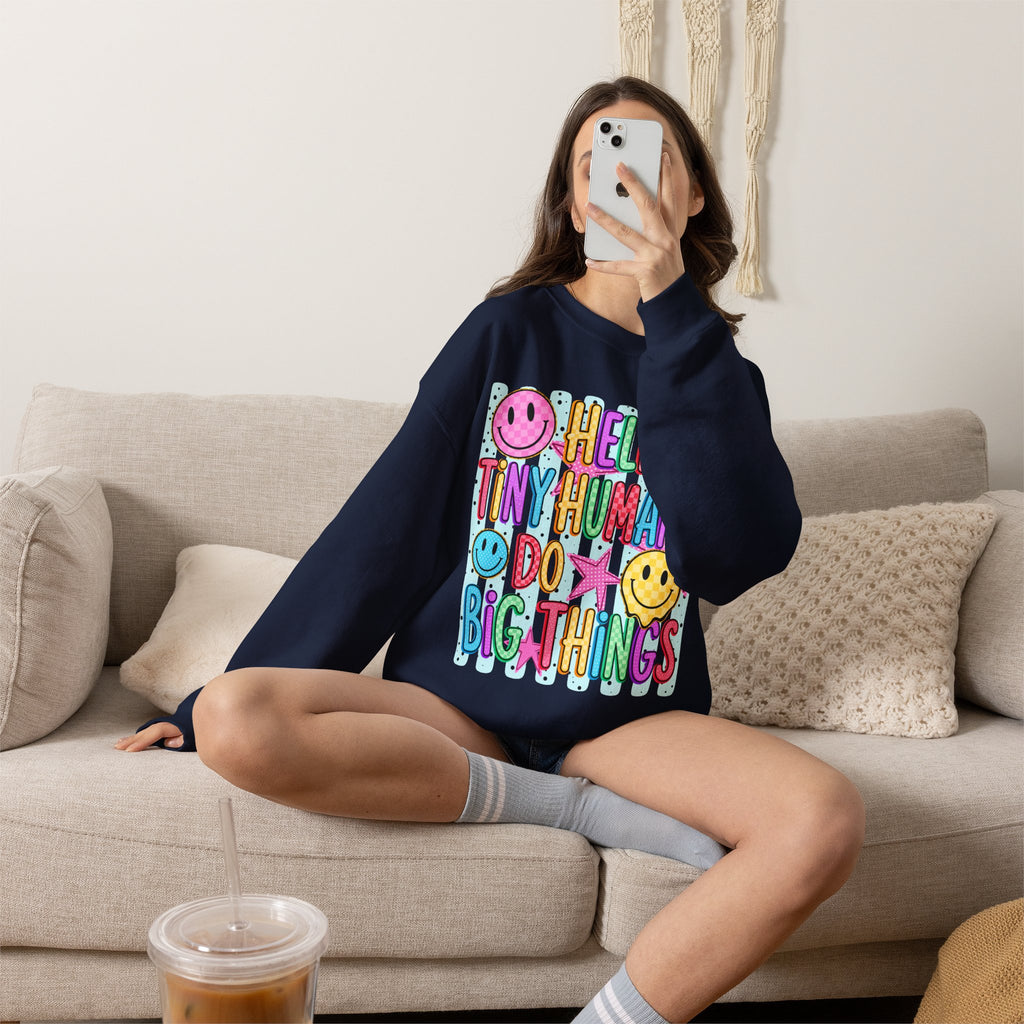 Crewneck Sweatshirt — Helping Tiny Humans Do Big Things,Colorful Teacher,Childcare Appreciation Pullover