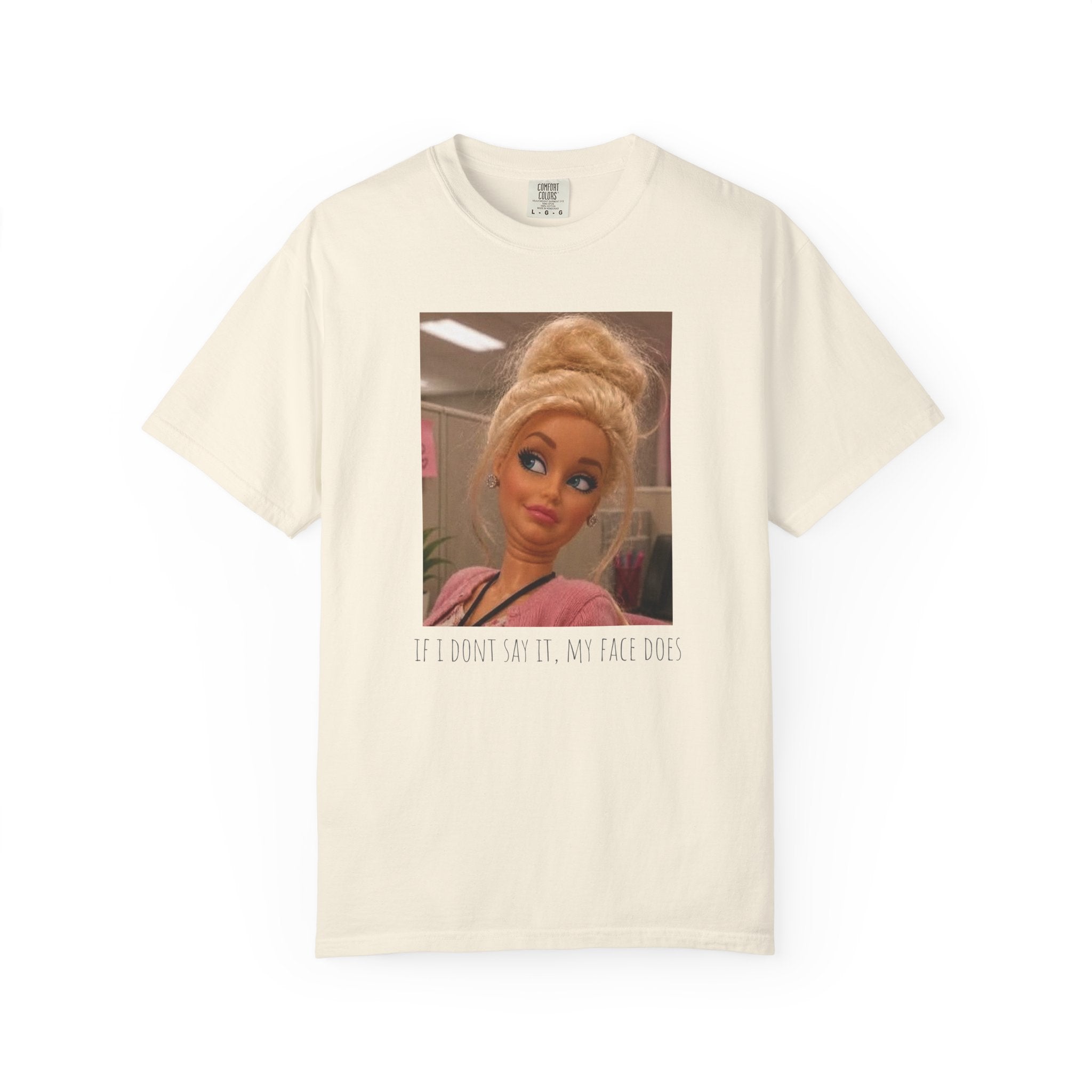 If i dont say it my face does humor comfort colors tee, Barbie expression tee