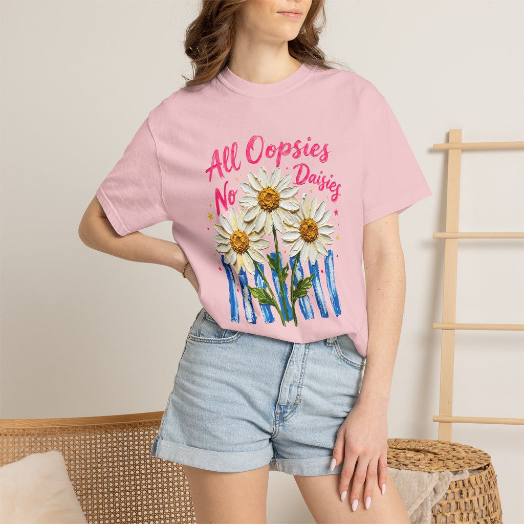 All Oopsies No Daisies T-shirt | Watercolor Daisies, Handlettered Quote