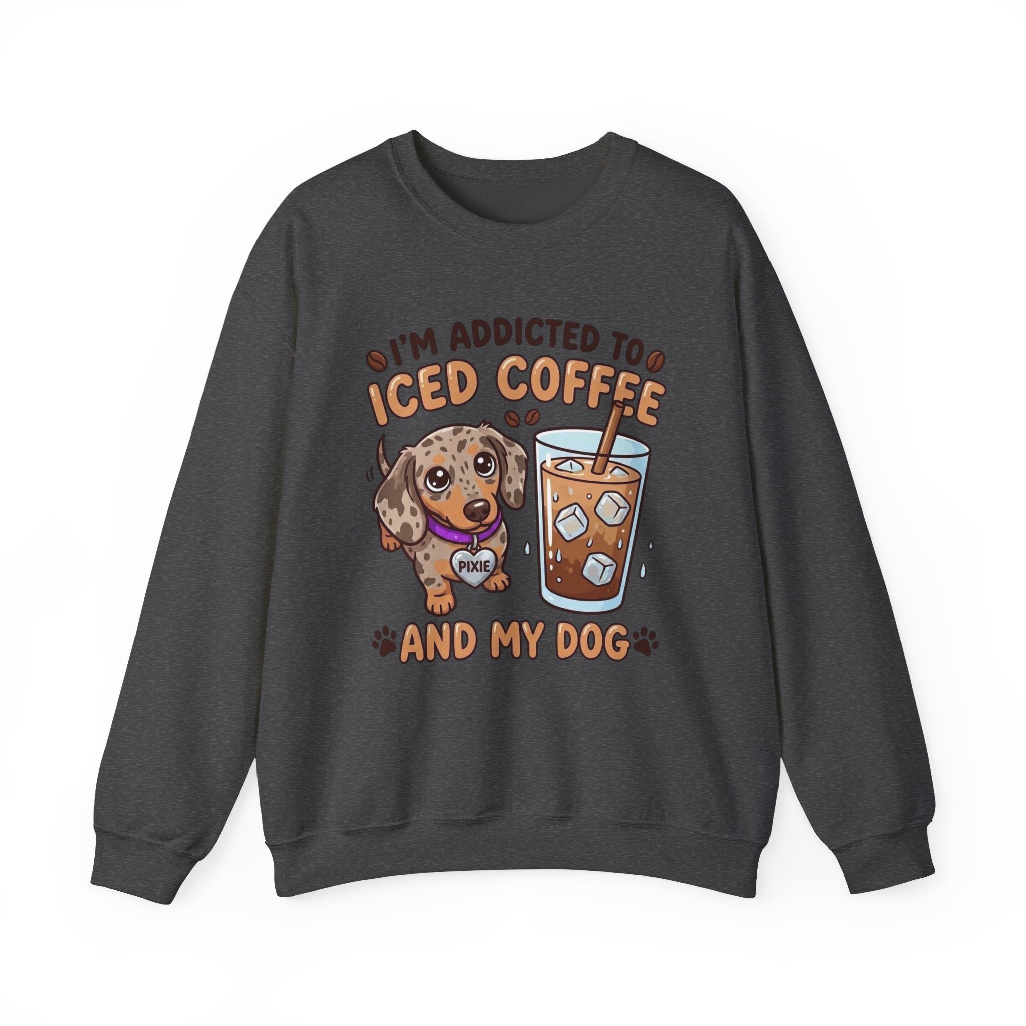 Gildan sweatshirt addicted to iced coffee and my dog