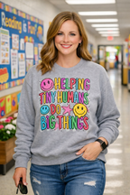 Crewneck Sweatshirt — Helping Tiny Humans Do Big Things,Colorful Teacher,Childcare Appreciation Pullover