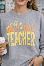 Small‑Town Teacher Sweatshirt | Cozy Crewneck for Educators | Distressed Yellow & Orange Lettering