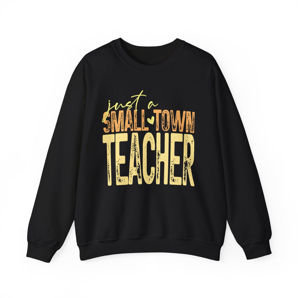 Small‑Town Teacher Sweatshirt | Cozy Crewneck for Educators | Distressed Yellow & Orange Lettering