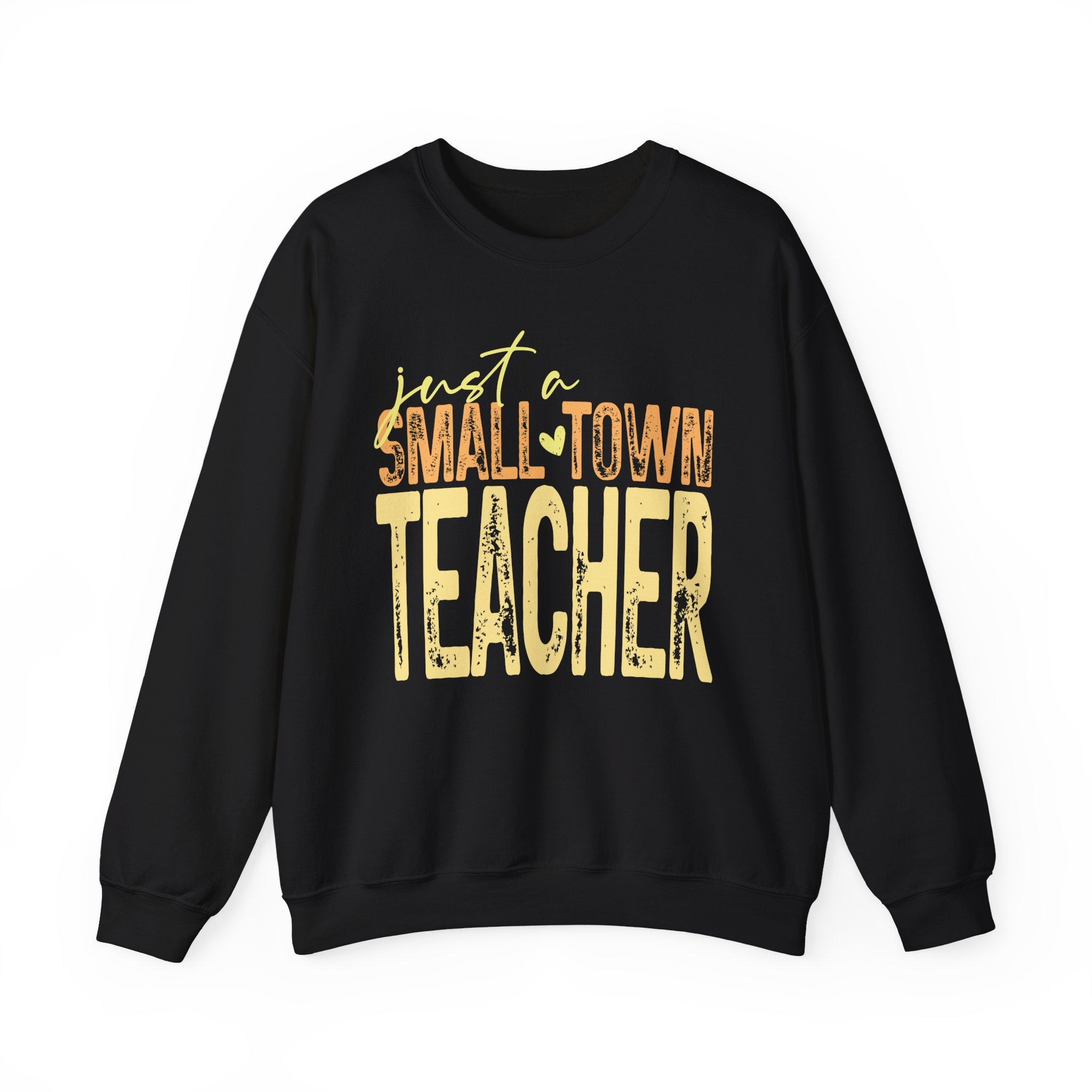 Small‑Town Teacher Sweatshirt | Cozy Crewneck for Educators | Distressed Yellow & Orange Lettering