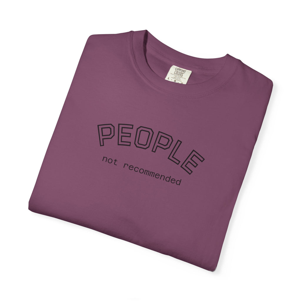 People not recommended Comfort COlors tshirt