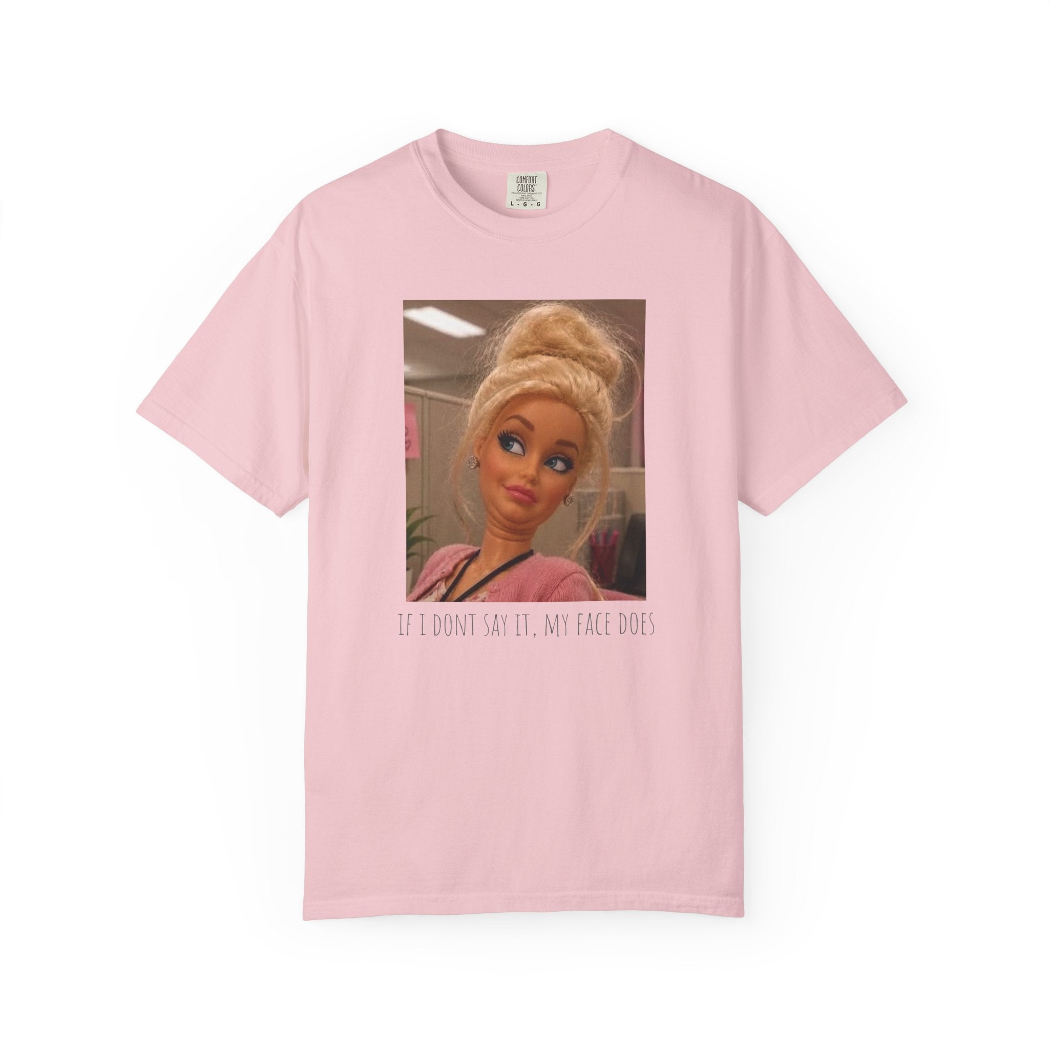 If i dont say it my face does humor comfort colors tee, Barbie expression tee