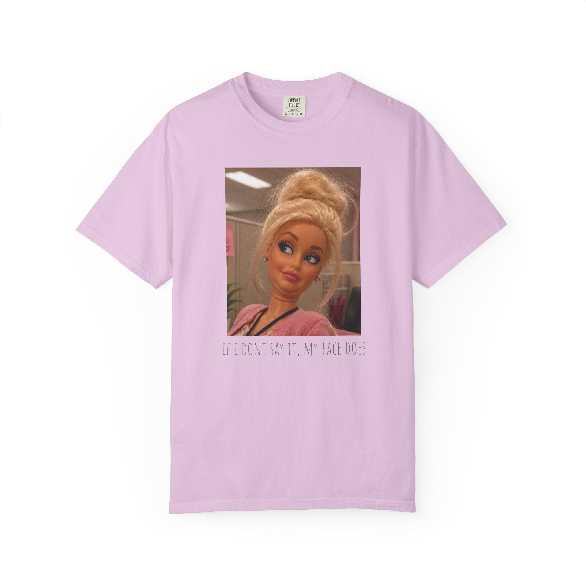 If i dont say it my face does humor comfort colors tee, Barbie expression tee