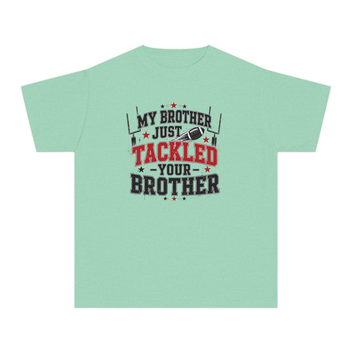 Youth Tee - "My Brother Just Tackled Your Brother" Football Kids Shirt