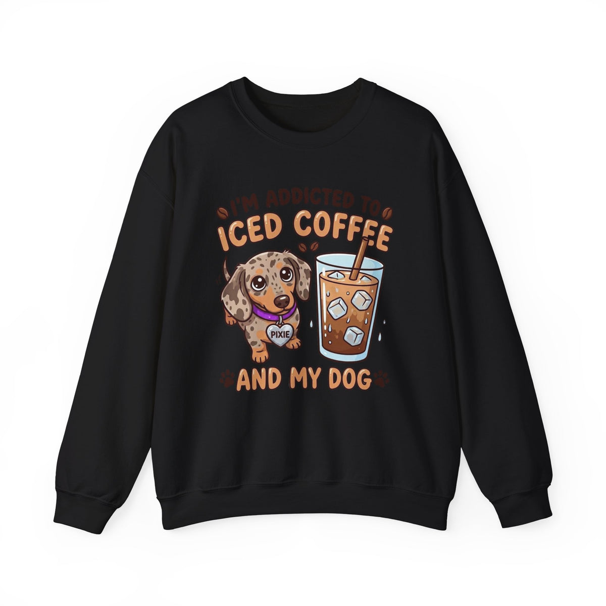 Gildan sweatshirt addicted to iced coffee and my dog
