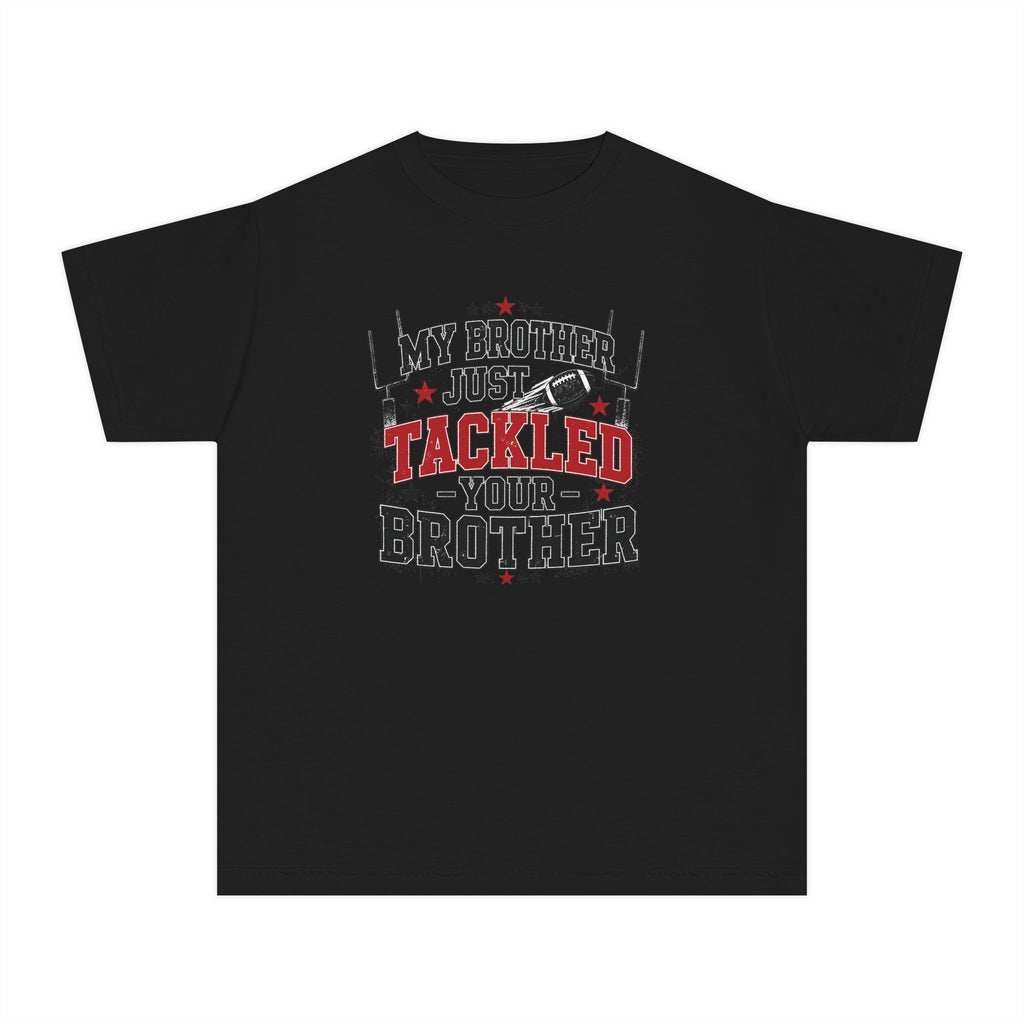Youth Tee - "My Brother Just Tackled Your Brother" Football Kids Shirt