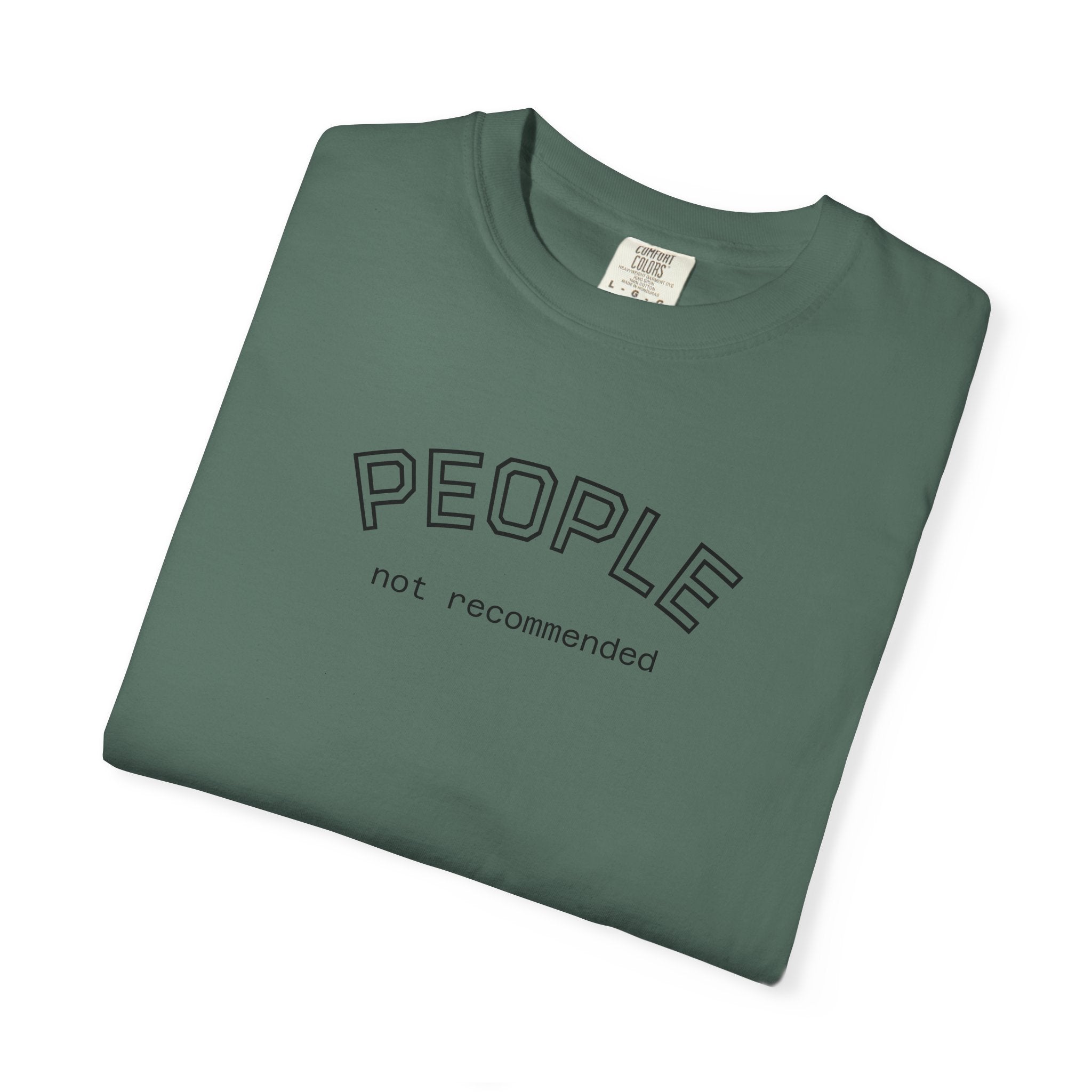 People not recommended Comfort COlors tshirt