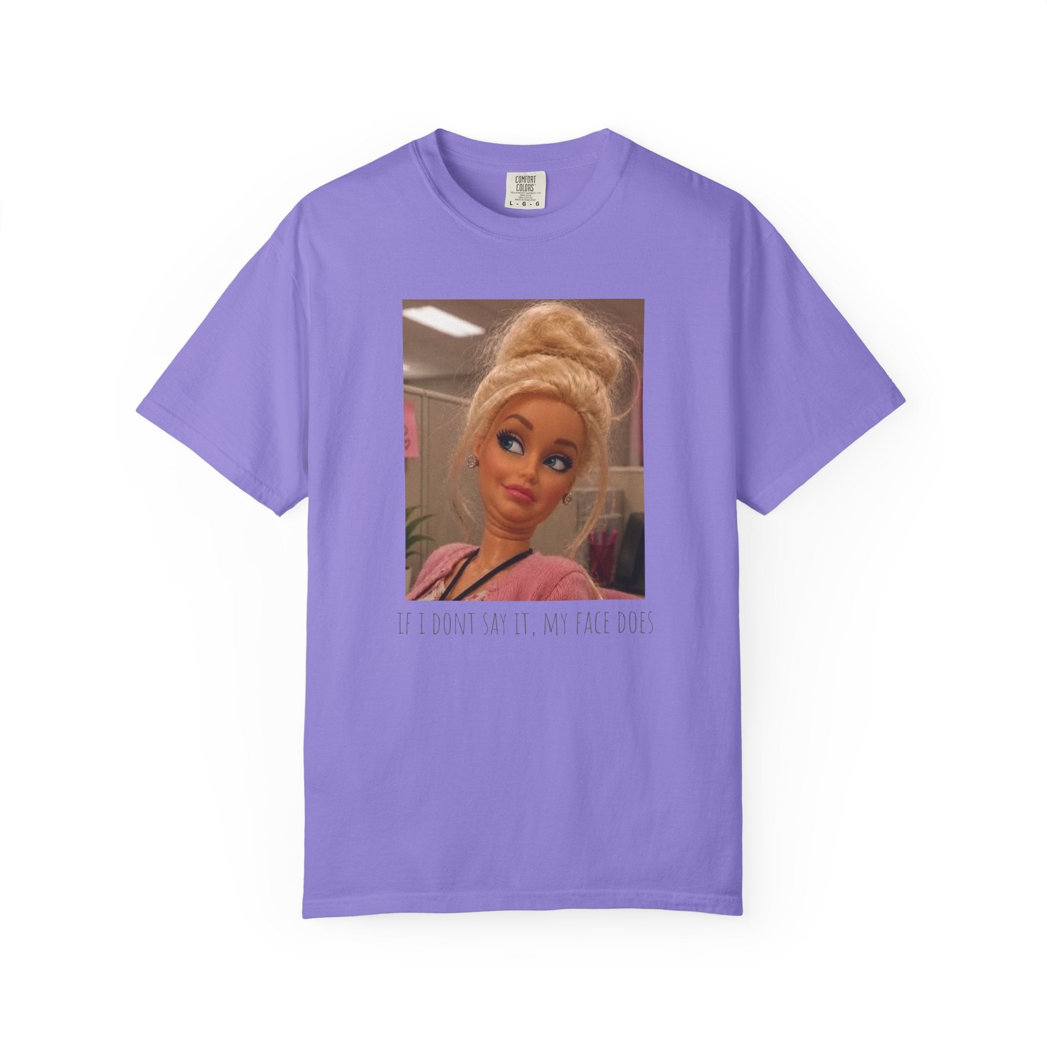If i dont say it my face does humor comfort colors tee, Barbie expression tee