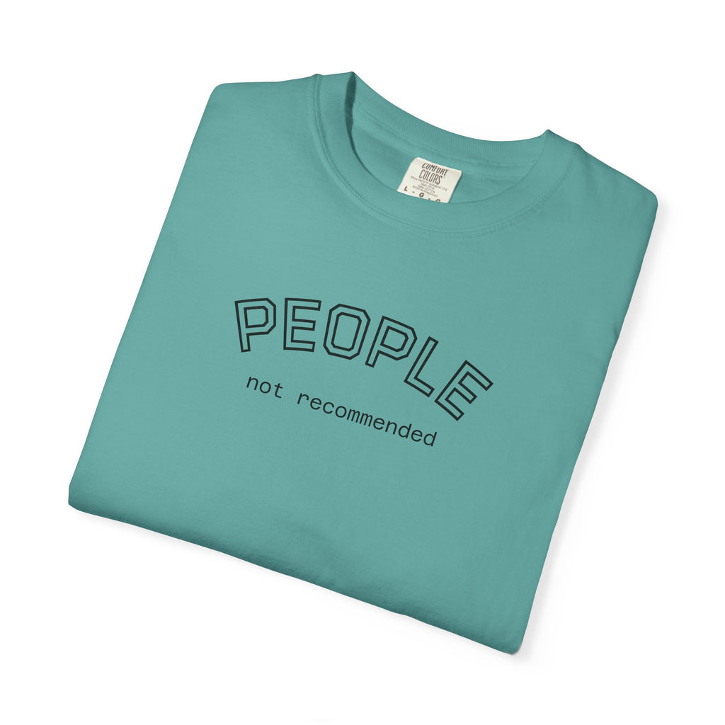 People not recommended Comfort COlors tshirt