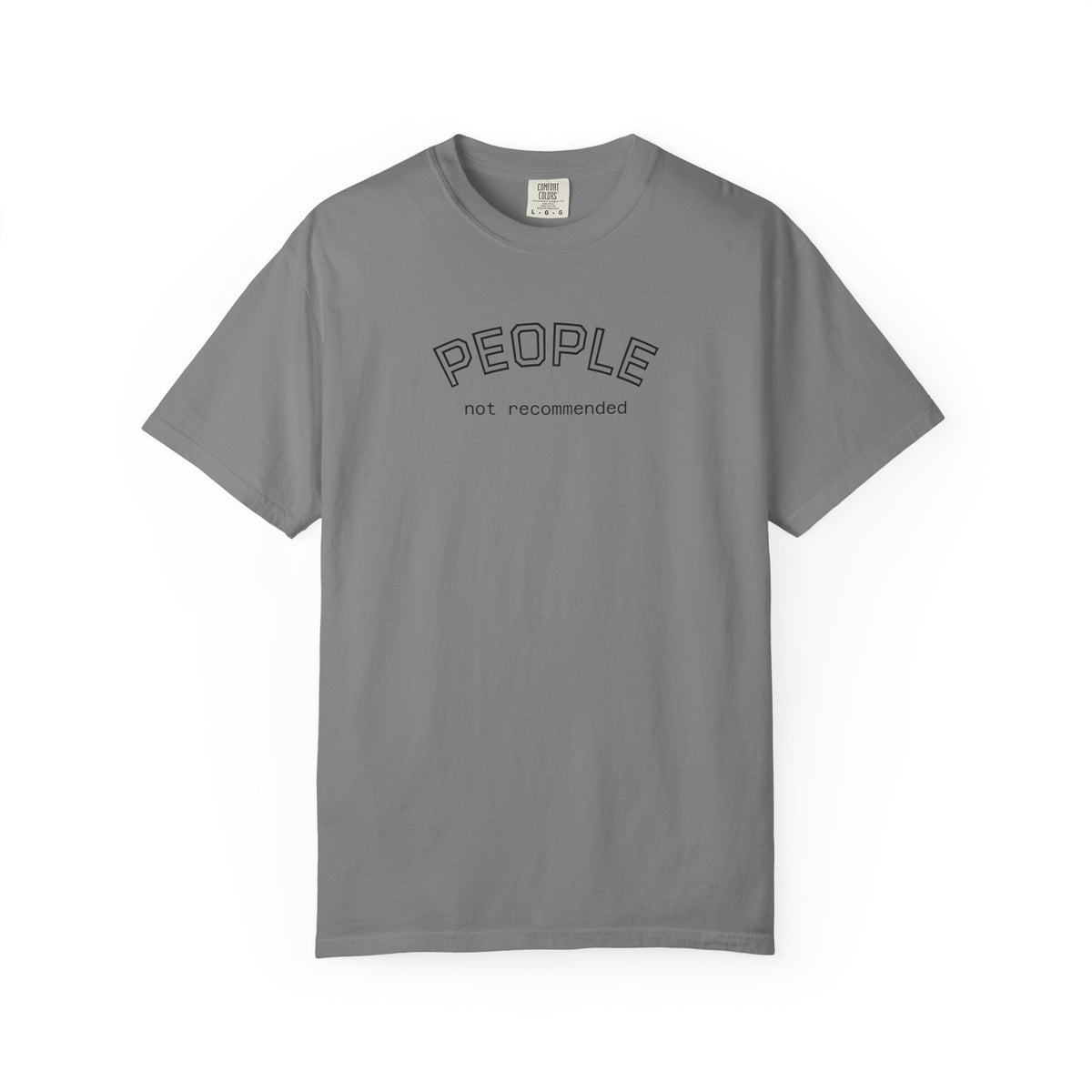 People not recommended Comfort Colors tee