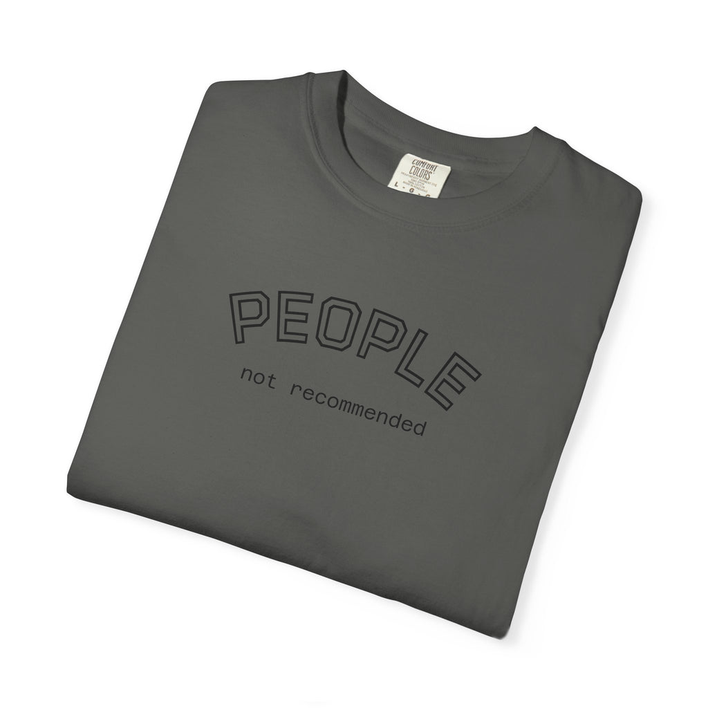 People not recommended Comfort COlors tshirt
